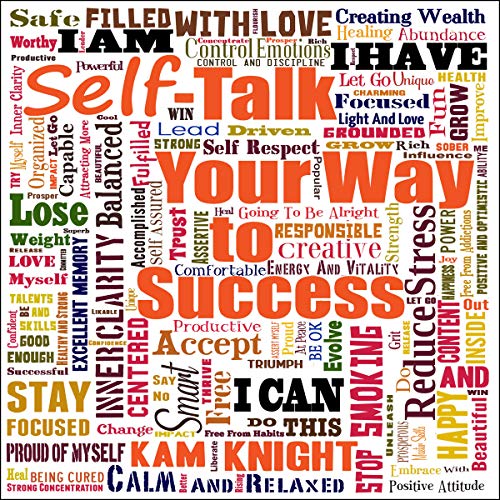 Kam Knight – Self-Talk Your Way to Success Audiobook