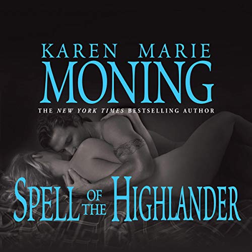 Karen Marie Moning – Spell of the Highlander Audiobook