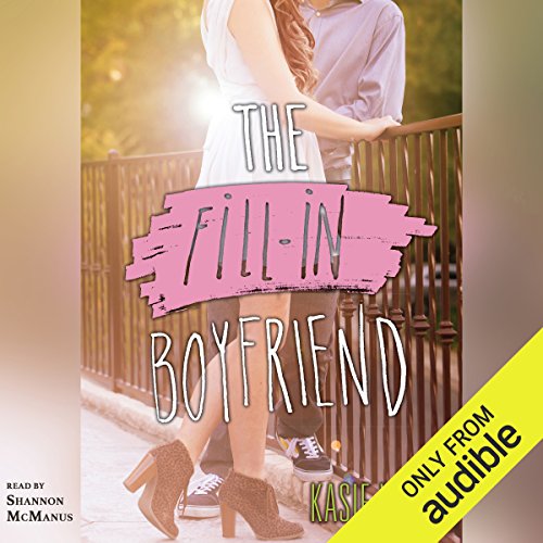 Kasie West – The Fill-In Boyfriend Audiobook