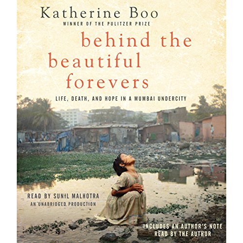 Katherine Boo – Behind the Beautiful Forevers Audiobook