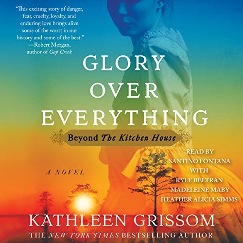 Kathleen Grissom – Glory Over Everything Audiobook