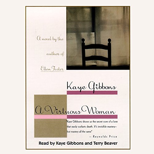 Kaye Gibbons – A Virtuous Woman Audiobook