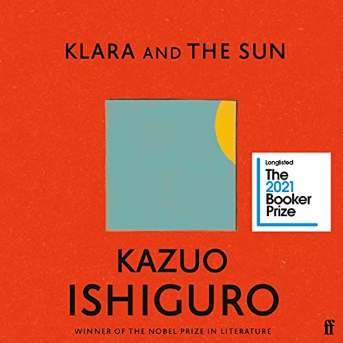 Kazuo Ishiguro – Klara And the Sun Audiobook