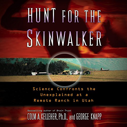 Kelleher Ph.D., Colm A – Hunt for the Skinwalker Audiobook