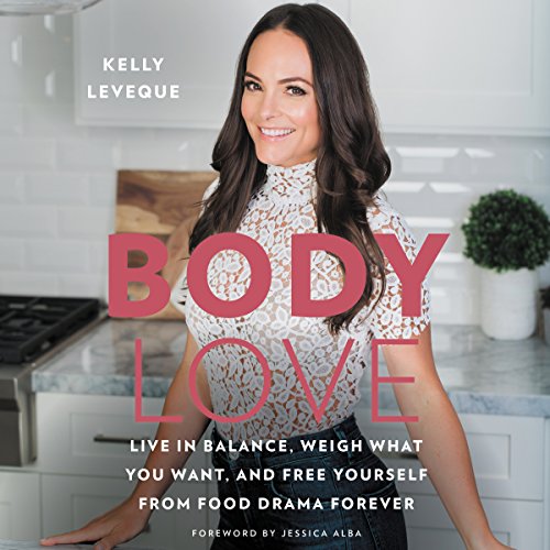 Kelly Leveque – Body Love Audiobook