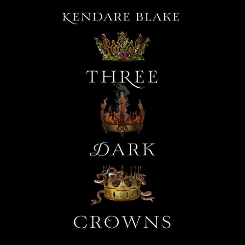 Kendare Blake – Three Dark Crowns Audiobook