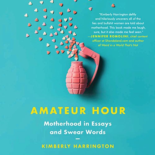 Kimberly Harrington – Amateur Hour Audiobook