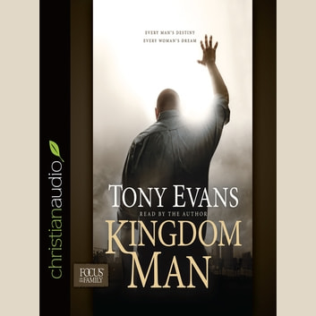 Tony Evans - Kingdom Man Audiobook  