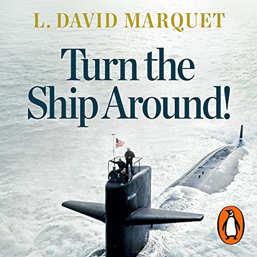 L. David Marquet – Turn the Ship Around! Audiobook