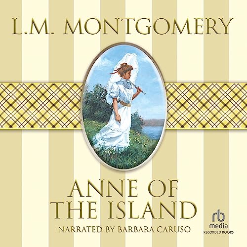 L. M. Montgomery – Anne of the Island Audiobook