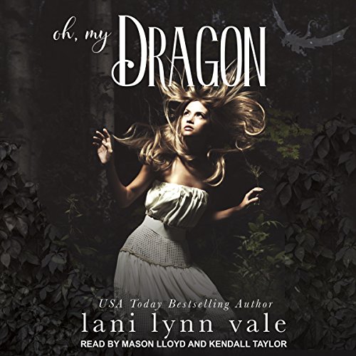 Lani Lynn Vale – Oh, My Dragon Audiobook