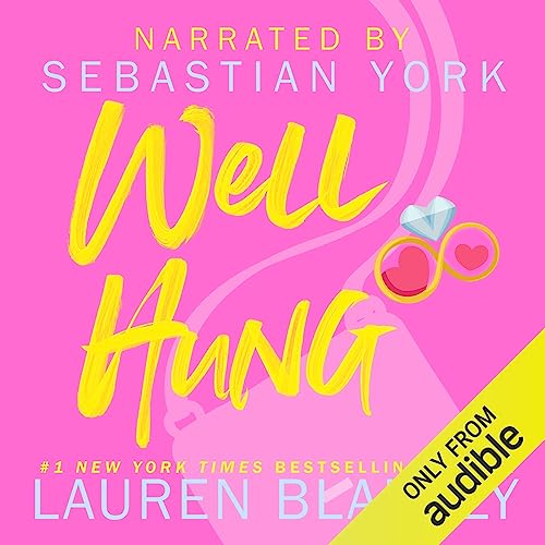 Lauren Blakely – Well Hung Audiobook