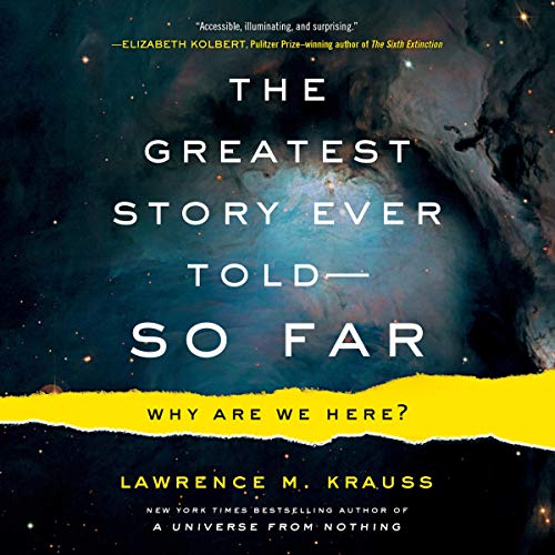 Lawrence M. Krauss – The Greatest Story Ever Told So Far Audiobook