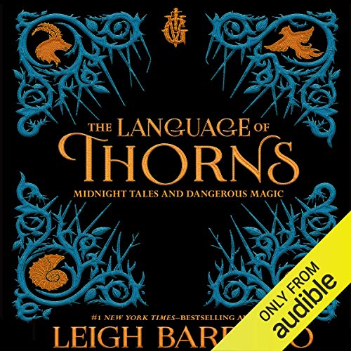 Leigh Bardugo – The Language of Thorns Audiobook