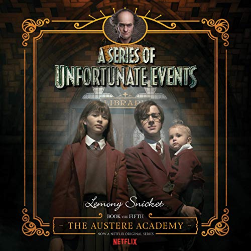 Lemony Snicket – The Austere Academy Audiobook