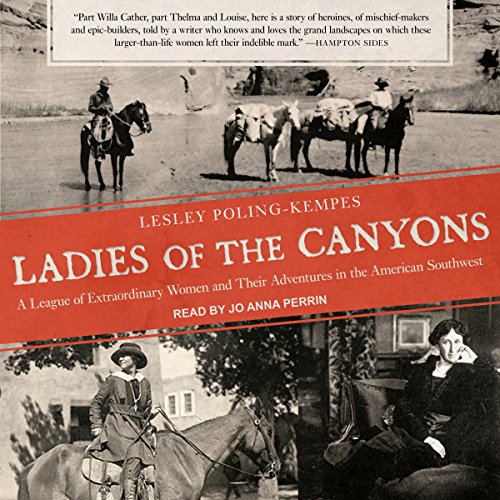 Lesley Poling-Kempes – Ladies of the Canyons Audiobook