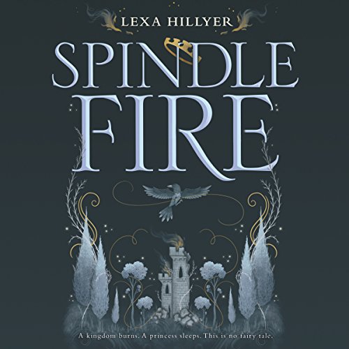 Lexa Hillyer – Spindle Fire Audiobook