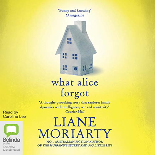 Liane Moriarty – What Alice Forgot Audiobook