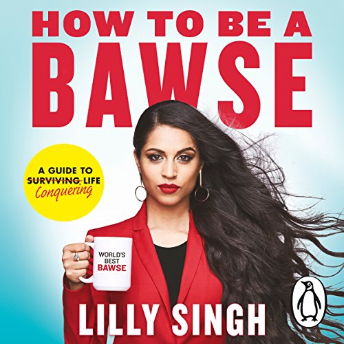 Lilly Singh – How to Be a Bawse Audiobook