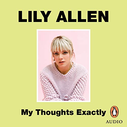 Lily Allen – My Thoughts Exactly Audiobook