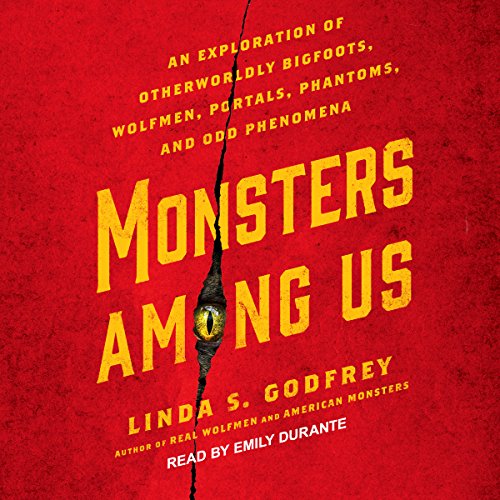 Linda S. Godfrey – Monsters Among Us Audiobook