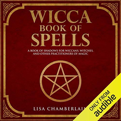 Lisa Chamberlai – Wicca Book of Spells Audiobook