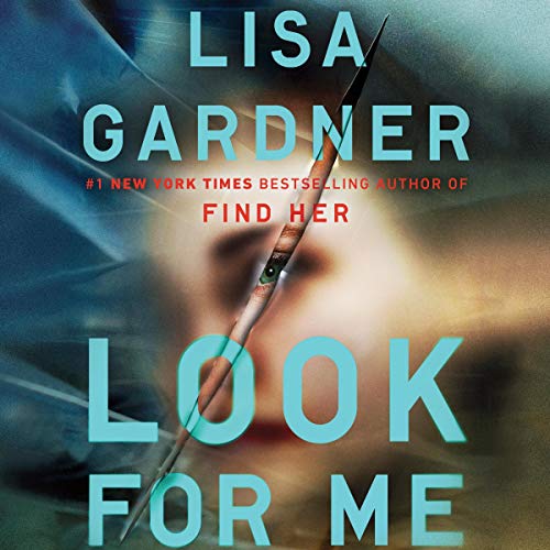 Lisa Gardner – Look for Me Audiobook