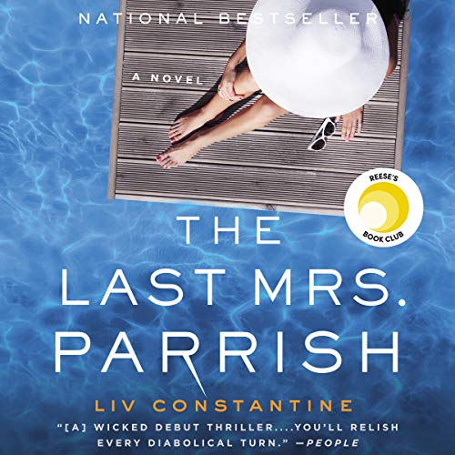 Liv Constantine – The Last Mrs. Parrish Audiobook