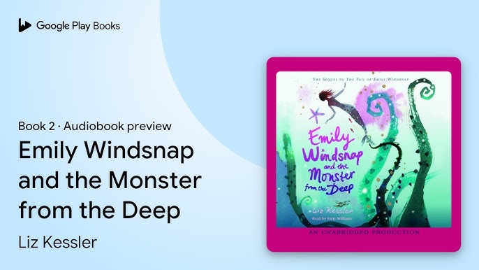 Liz Kessler - Emily Windsnap And the Monster from the Deep Audiobook