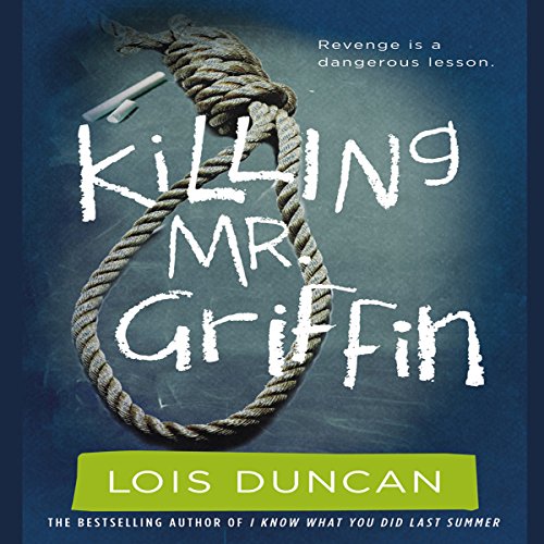 Lois Duncan – Killing Mr. Griffin Audiobook