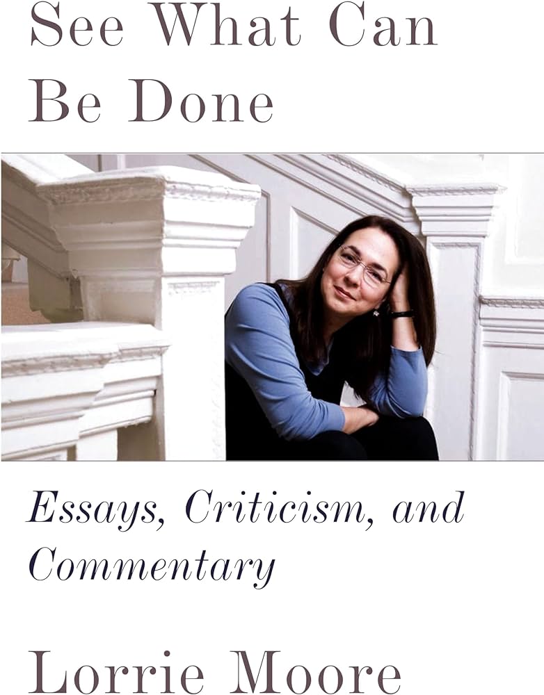 Lorrie Moore – See What Can Be Done Audiobook