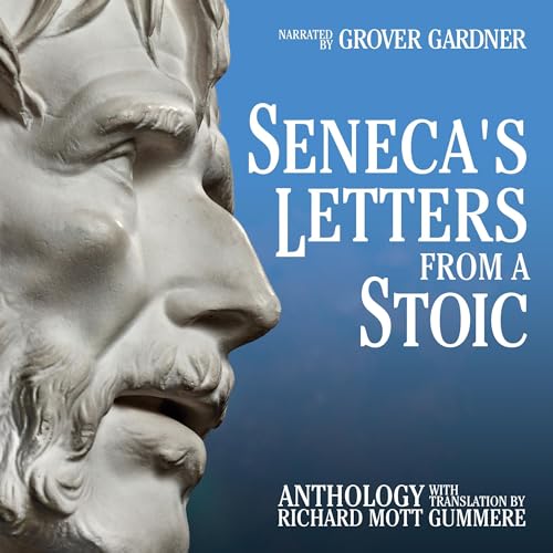 Lucius Annaeus Seneca – Letters from a Stoic Audiobook