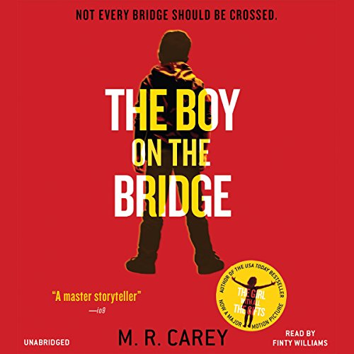 M. R. Carey – The Boy on the Bridge Audiobook