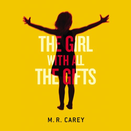 M. R. Carey – The Girl With All the Gifts Audiobook