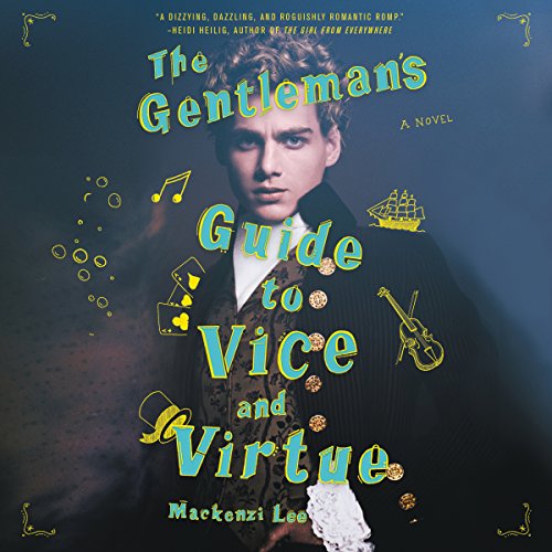 Mackenzi Lee – The Gentleman’S Guide to Vice And Virtue Audiobook