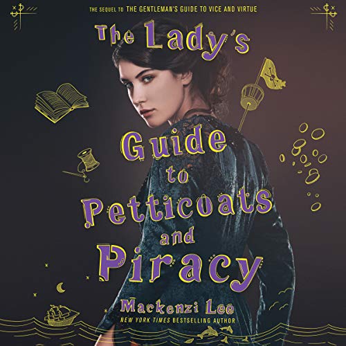 Mackenzi Lee – The Lady’S Guide to Petticoats And Piracy Audiobook