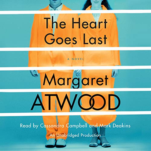 Margaret Atwood – The Heart Goes Last Audiobook