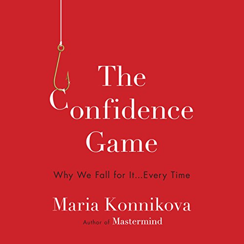 Maria Konnikova – The Confidence Game Audiobook