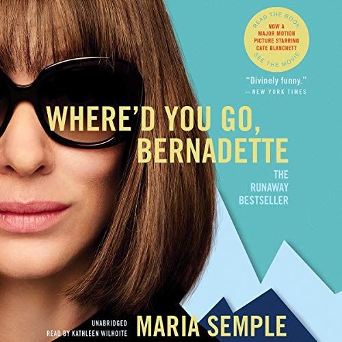 Maria Semple – Where’D You Go, Bernadette Audiobook