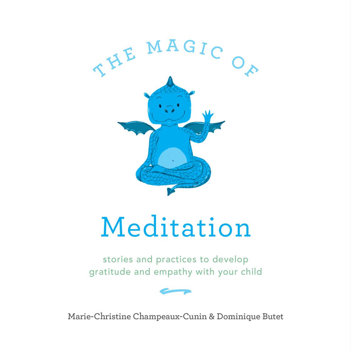 Marie Champeaux-Cunin – The Magic of Meditation Audiobook