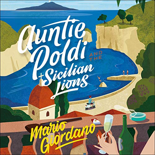 Mario Giordano – Auntie Poldi And the Sicilian Lions Audiobook