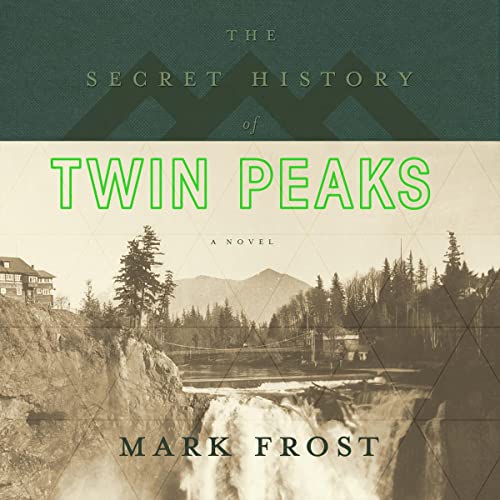 Mark Frost – The Secret History of Twin Peaks Audiobook