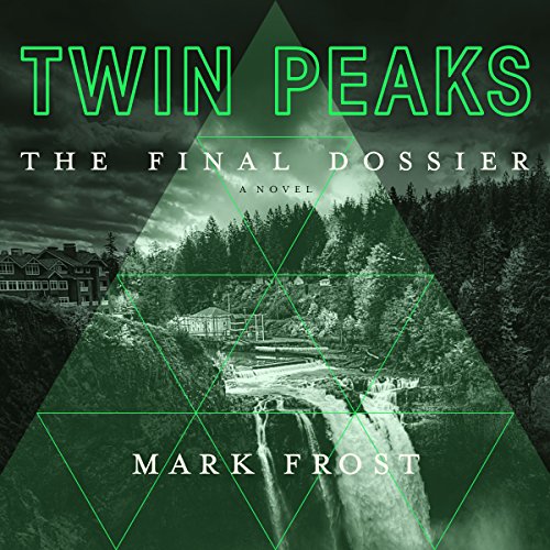 Mark Frost – Twin Peaks: The Final Dossier Audiobook