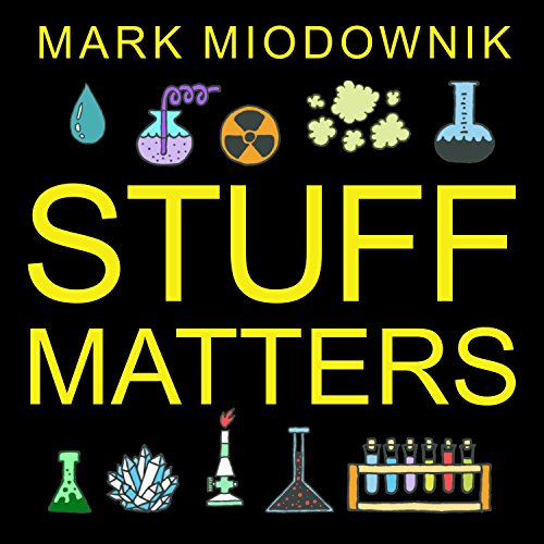 Mark Miodownik – Stuff Matters Audiobook