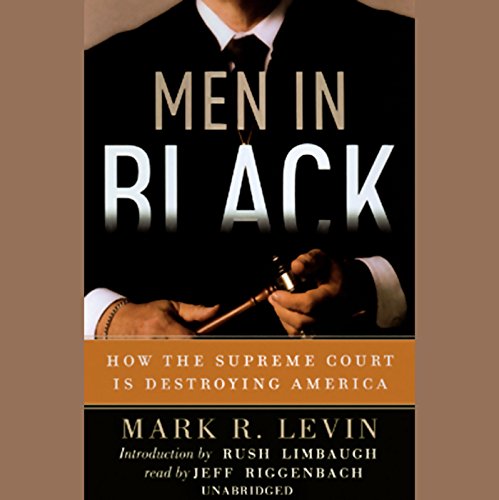 Mark R. Levin – Men in Black Audiobook