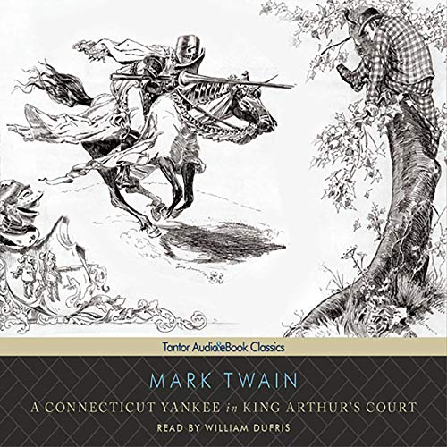 Mark Twain – A Connecticut Yankee in King Arthur’S Court Audiobook