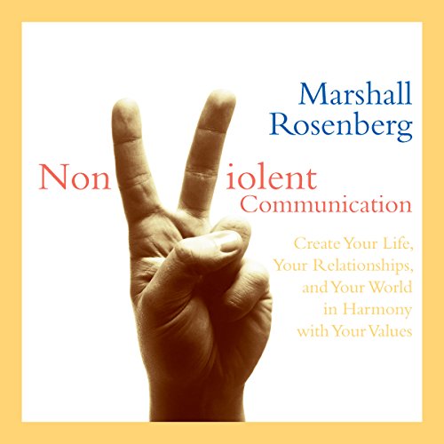 Marshall B. Rosenberg – Nonviolent Communication Audiobook