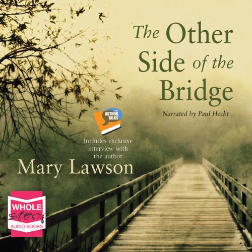 Mary Lawson – The Other Side of the Bridge Audiobook