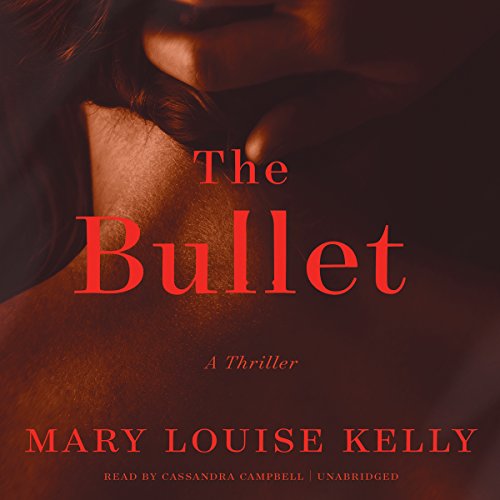 Mary Louise Kelly – The Bullet Audiobook