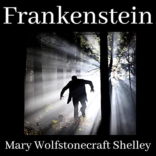 Mary Wollstonecraft Shelley – Frankenstein Audiobook